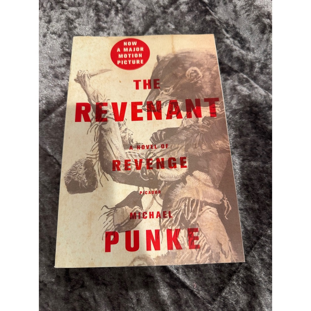 The Revenant: A Novel of Revenge by Michael Punke